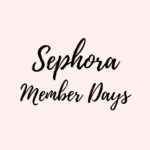 Sephora Member Days: Sparen jetzt bis zu 20% auf deine Lieblingsprodukte