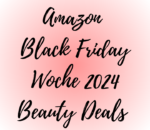 Amazon Black Friday Woche 2024: Spare groß bei Make-up Must-Haves & Kult-Beauty-Produkten! Amazon Black Friday Woche 2024 Beauty Deals